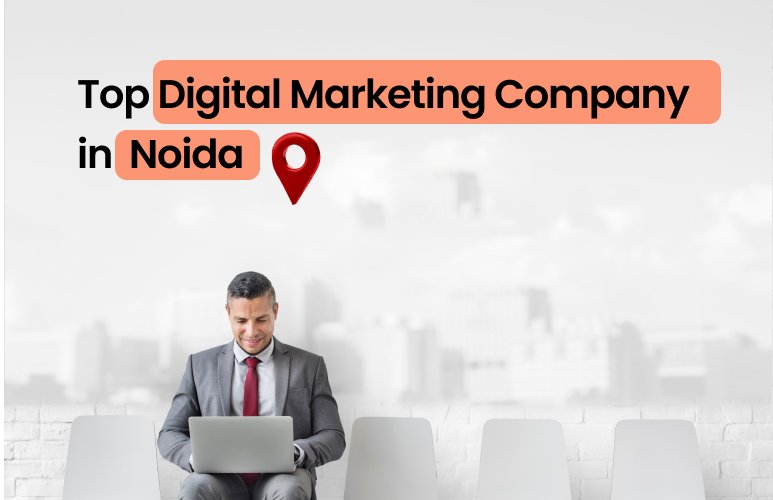 digital marketing company in Noida